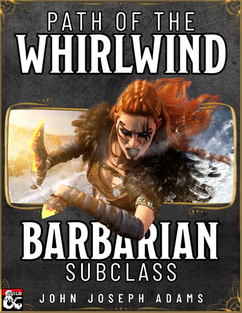 path of the whirlwind a dual wielding barbarian subclass dungeon masters guild dungeon