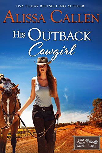 His Outback Cowgirl Wildflower Ranch Book 4 Ebook Callen Alissa