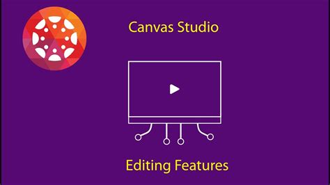 Introduction To Canvas Studios Editing Features Youtube