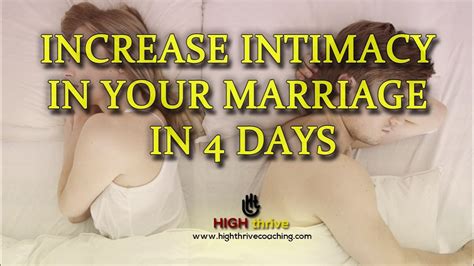 Increase Intimacy In Your Marriage In 4 Days Youtube