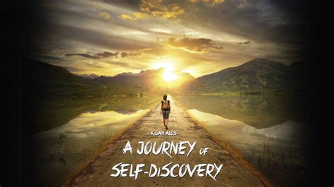 Exploring The Journey Of Self Discovery