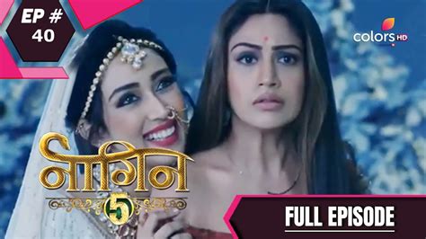 Naagin 5 Full Episode 40 With English Subtitles Youtube