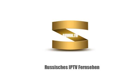 Russisches Iptv Fernsehen Mit Sovok Tv Совок ТВ
