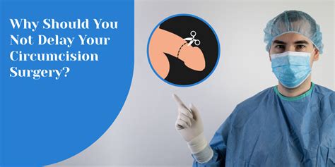 Why Should You Not Delay Your Circumcision Surgery Circumcision Doctors