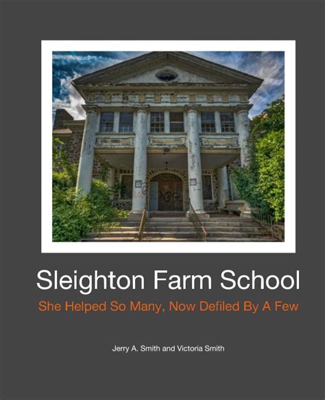 Sleighton Farm School By Jerry A Smith Victoria Smith Blurb Books