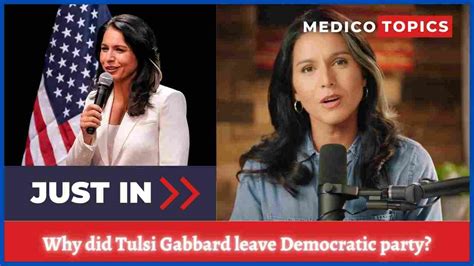 Why Did Tulsi Gabbard Leave Democratic Party Explained