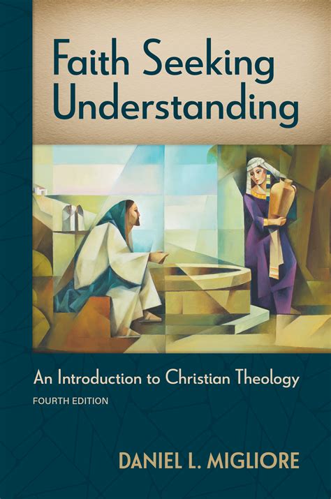Faith Seeking Understanding An Introduction To Christian Theology 4th