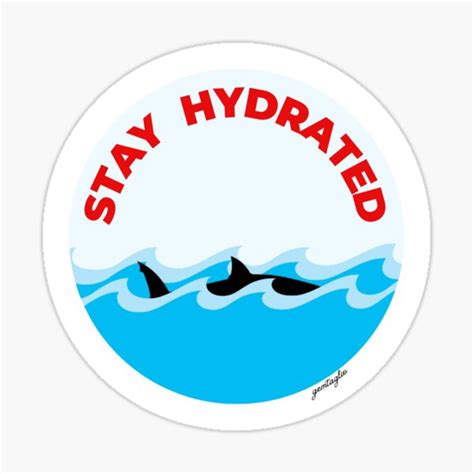 Stay Hydrated Sticker Sticker For Sale By Gemtaglio Redbubble
