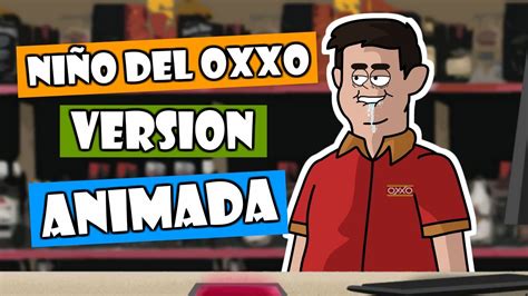 Mmmm El NiÑo Del Oxxo Parodia Animada 2d 2021 Youtube