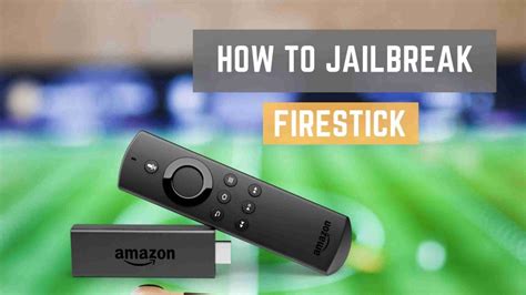 How to Jailbreak Firestick? (100% Worked) 2019 - Waftr.com
