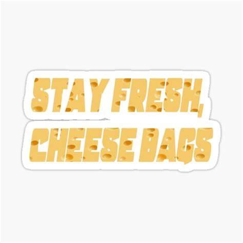 Stay Fresh Cheese Bags Sticker By Cvittoe Redbubble