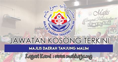 Kindly check the requirements and closing date before you apply. Jawatan Kosong Terkini di Majlis Daerah Tanjung Malim - 30 ...