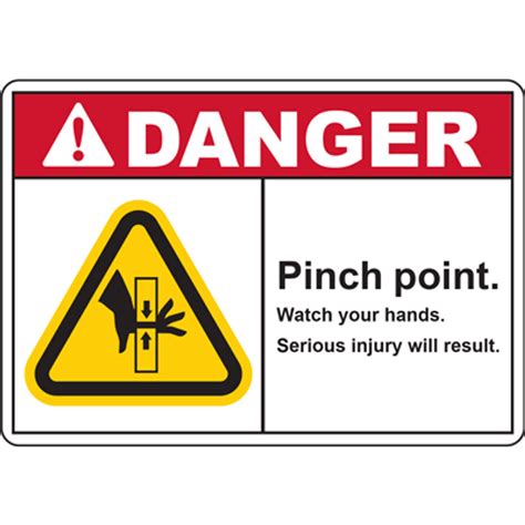 Danger Pinch Point Watch Your Hands Serious Injury Will Result Sign