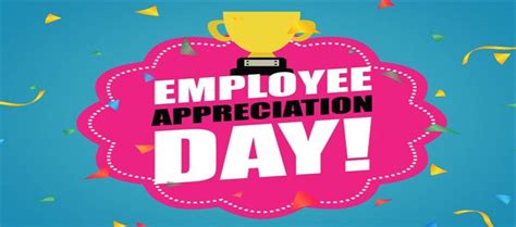 Employee Appreciation Day When And How To Celebrate