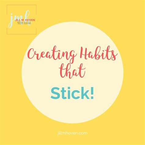Create Habits That Stick Jill M Hoven