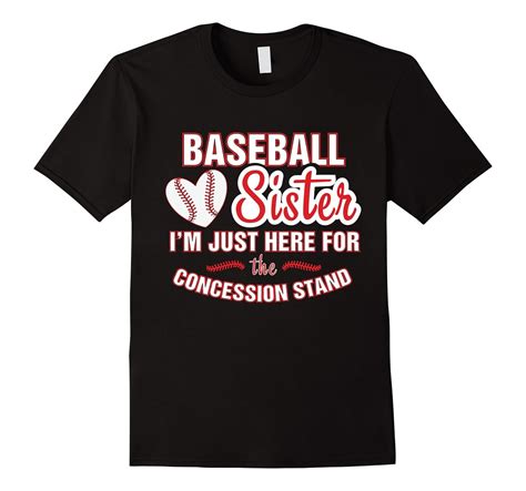 Baseball Sister Shirt Im Just Here For Concession Stand 4lvs 4loveshirt