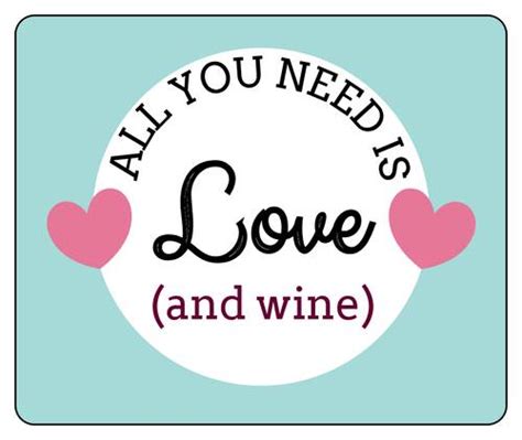All You Need Is Love And Wine Free Printable Labels Label Templates