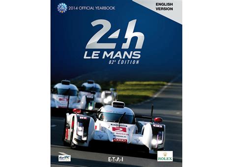 6 august 2019 · le mans, france ·. Le Mans 24 Hours 2014 The official ACO yearbook des ACO ...