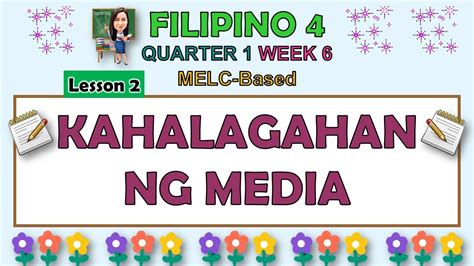 Filipino 4 Quarter 1 Week 6 Lesson 2 Kahalagahan Ng Media Melc