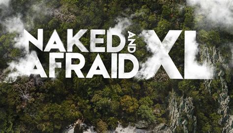 Naked And Afraid Xl Season Cancelled Or Renewed Discovery Release Hot Sex Picture