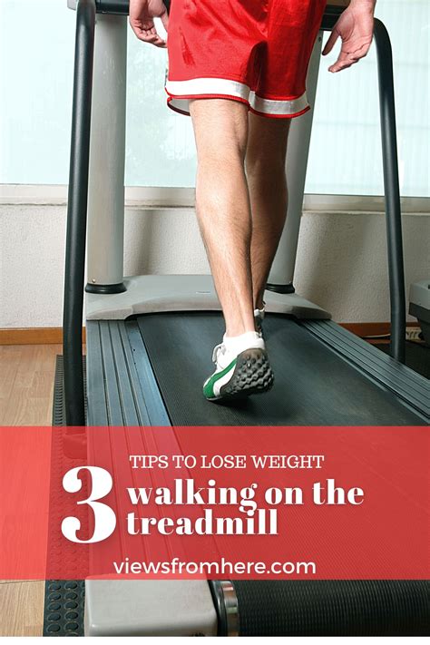 How To Treadmill Walk To Lose Weight Views From Here