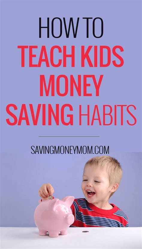 How To Teach Money Saving Habits To Your Kids Money Smart Kids