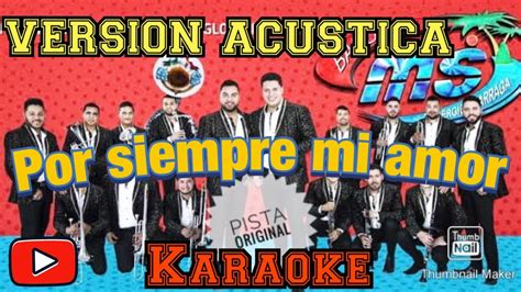 Karaoke Acustico Por Siempre Mi Amor Banda Ms Feat Natalia Jimenez