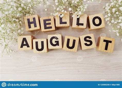 Hello August Alphabet Letters On Wooden Background Stock Photo - Image ...