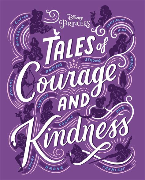 Tales Of Courage And Kindness By Disney Books Disney Princess Books