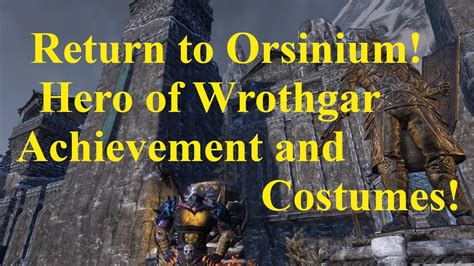 ESO Return To Orsinium Hero Of Wrothgar Achievement And Costumes