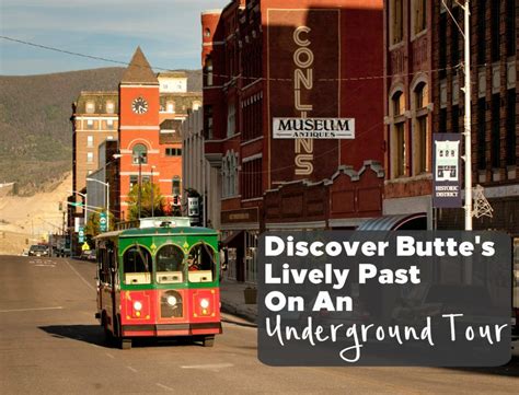 Discover Buttes Lively Past On An Underground Tour Underground Tour