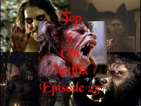 It's the best werewolf movies (the wolf man, the howling, an american werewolf in london) along with the rotten but still essential (bad moon, twilight the 25 essential werewolf movies to watch right now. Top 5 Werewolf Trasformations- Top 5 On Netflix episode 23 ...