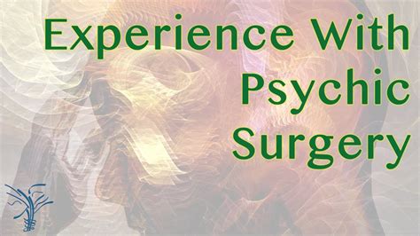 My Experience With Psychic Surgery Gabriel Cousens Tree Of Life