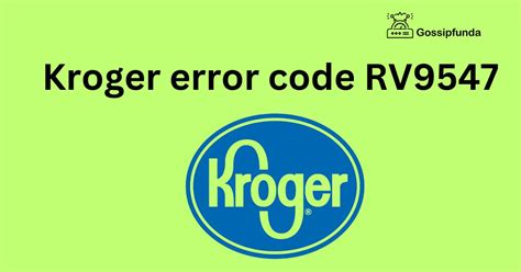 Kroger Error Code Rv Gossipfunda