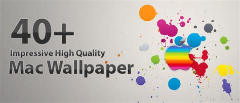 40+ Impressive High Quality Mac Wallpaper