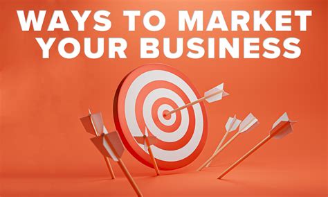 Ways To Market Your Business
