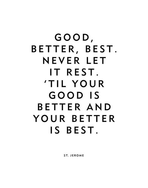 Motivational Quote Print Good Better Best 16x20 White Text On Black