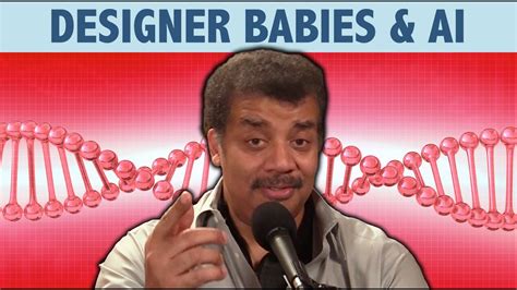 Startalk Podcast Designer Babies And Ai With Neil Degrasse Tyson Youtube