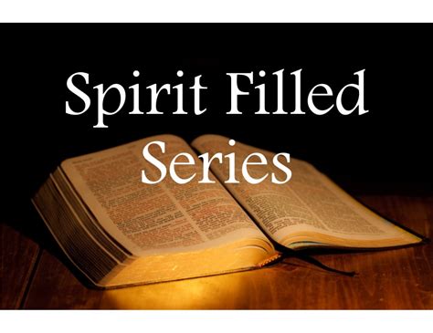 Be Filled With The Holy Spirit Ephesians 518 21 Part 11 Oakhurst