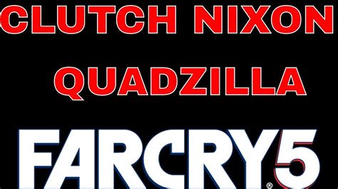 Far Cry 5 Clutch Nixon Quadzilla การช่วยเหลือ Ubisoft
