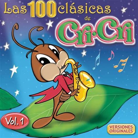 Cri Cri Las 100 Clásicas De Cri Cri Vol 1 Letras De Canciones Deezer