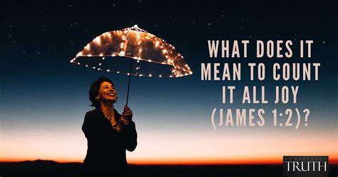 What does it mean to count it all joy (James 12)?