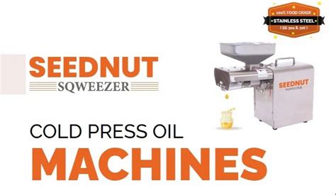 Seednut Sqweezer Cold Press Oil Machines At Best Price In Ghaziabad