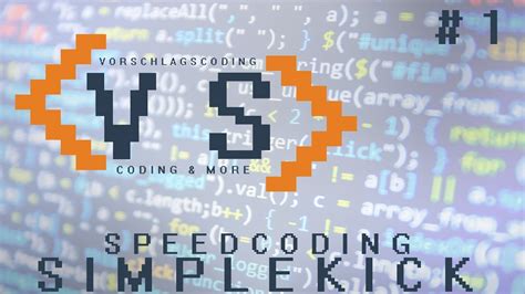 Simplekick Speedcoding 1 Vorschlagscoding Youtube