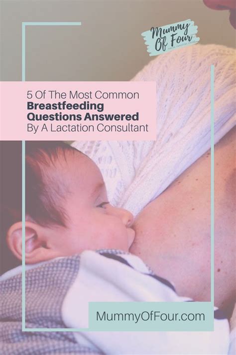 Of The Most Common Breastfeeding Questions Answered Mummy Of Four Breastfeeding
