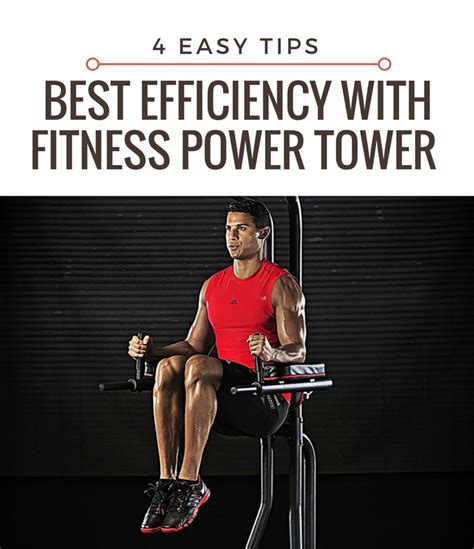 4 Easy Fitness Power Tower Tips For Best Efficiency