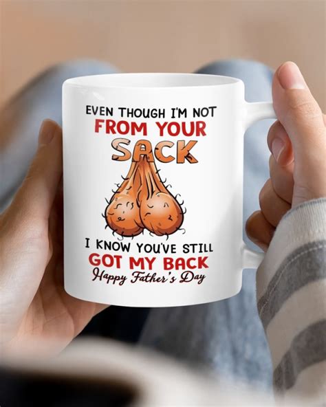 Father Day Mug Gift For Dad Even Though I M Not From Your Sack Mugs RobinPlaceFabrics