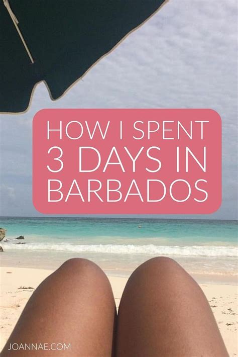 How To Spend 3 Days In Barbados Joanna E Barbados Barbados Travel Caribbean Travel