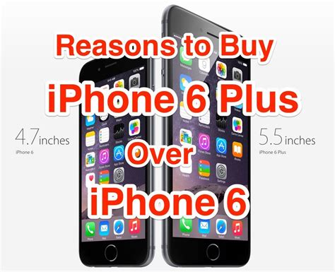 Reasons Why You Should Buy Iphone 6 Plus Over Iphone 6 Buy Iphone 6