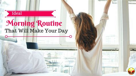 Ideal Morning Routines That Will Make Your Day Daily Life Dose